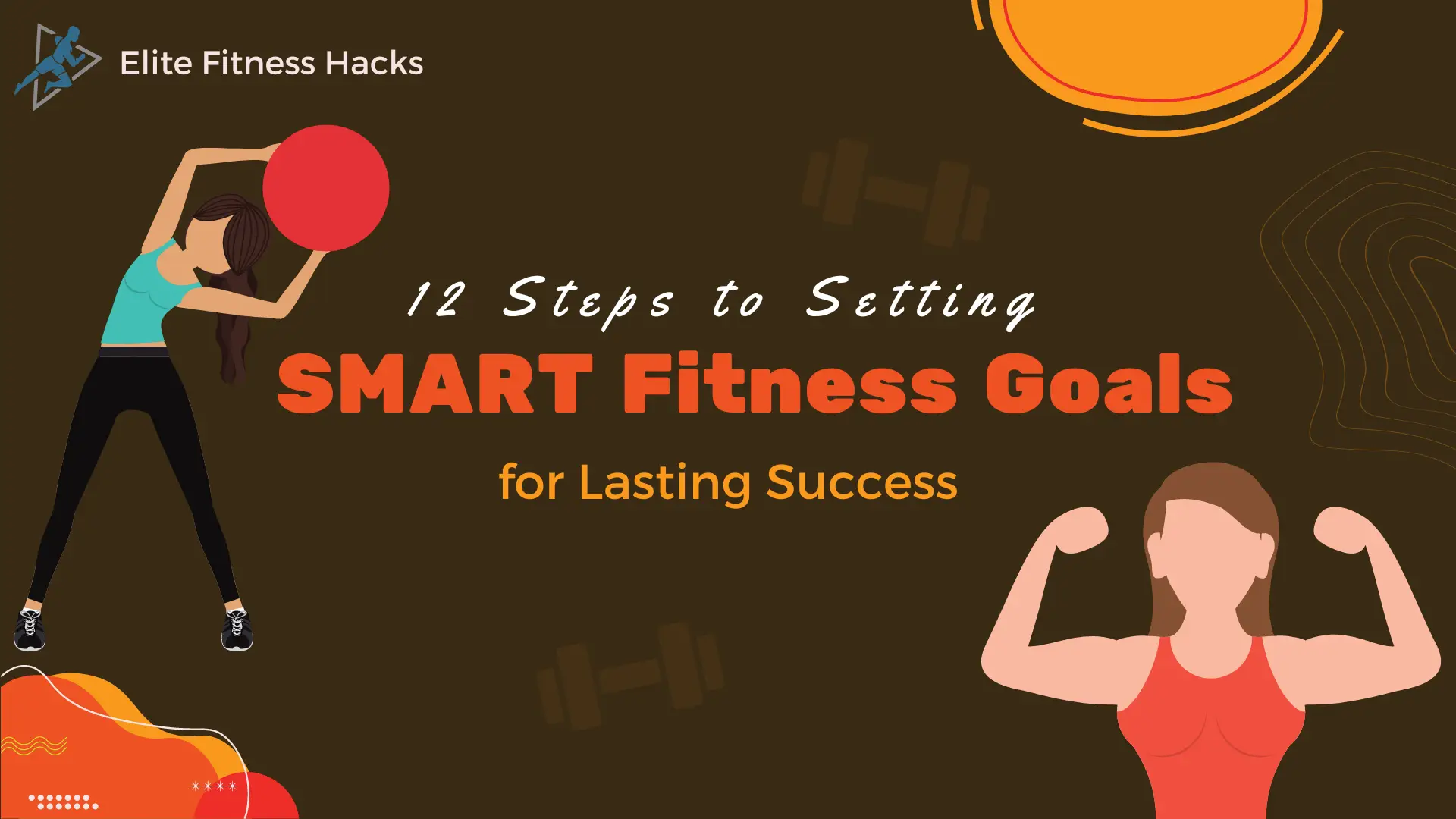 12 Steps to Setting SMART Fitness Goals for Lasting Success