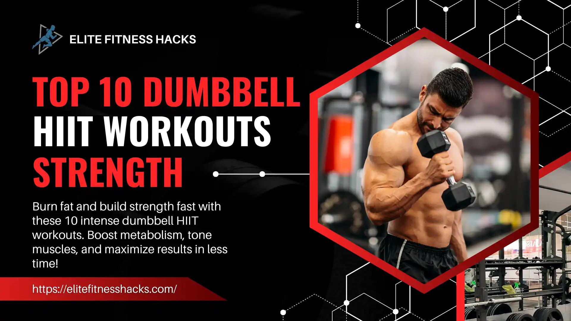 Top 10 Dumbbell HIIT Workouts for Maximum Fat Loss and Strength