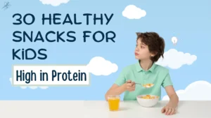 30 Healthy Snacks for Kids That Are High in Protein