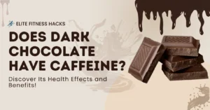 Does Dark Chocolate Have Caffeine? Discover Its Health Effects and Benefits!