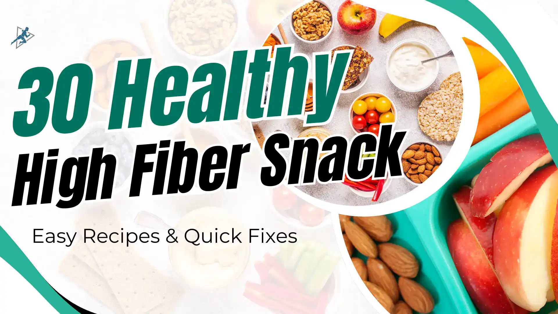 30 Healthy High Fiber Snacks for Better Digestion and Energy