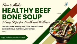 How to Make Healthy Beef Bone Soup in 5 Easy Steps for Health and Wellness