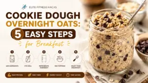 Cookie Dough Overnight Oats: 5 Easy Steps for Breakfast