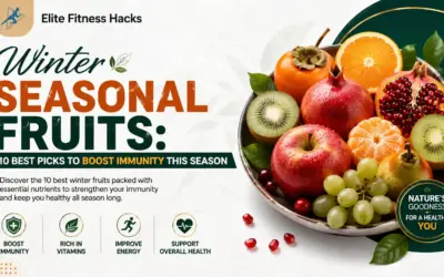 Winter Seasonal Fruits: 10 Best Picks to Boost Immunity This Season